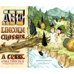 Abe Lincoln Crosses A Creek by Deborah Hopkinson